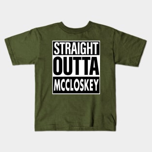 Mccloskey Name Straight Outta Mccloskey Kids T-Shirt